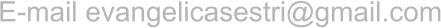 E-mail evangelicasestri@gmail.com